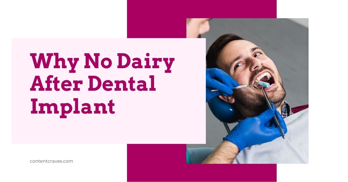 Why No Dairy After Dental Implant